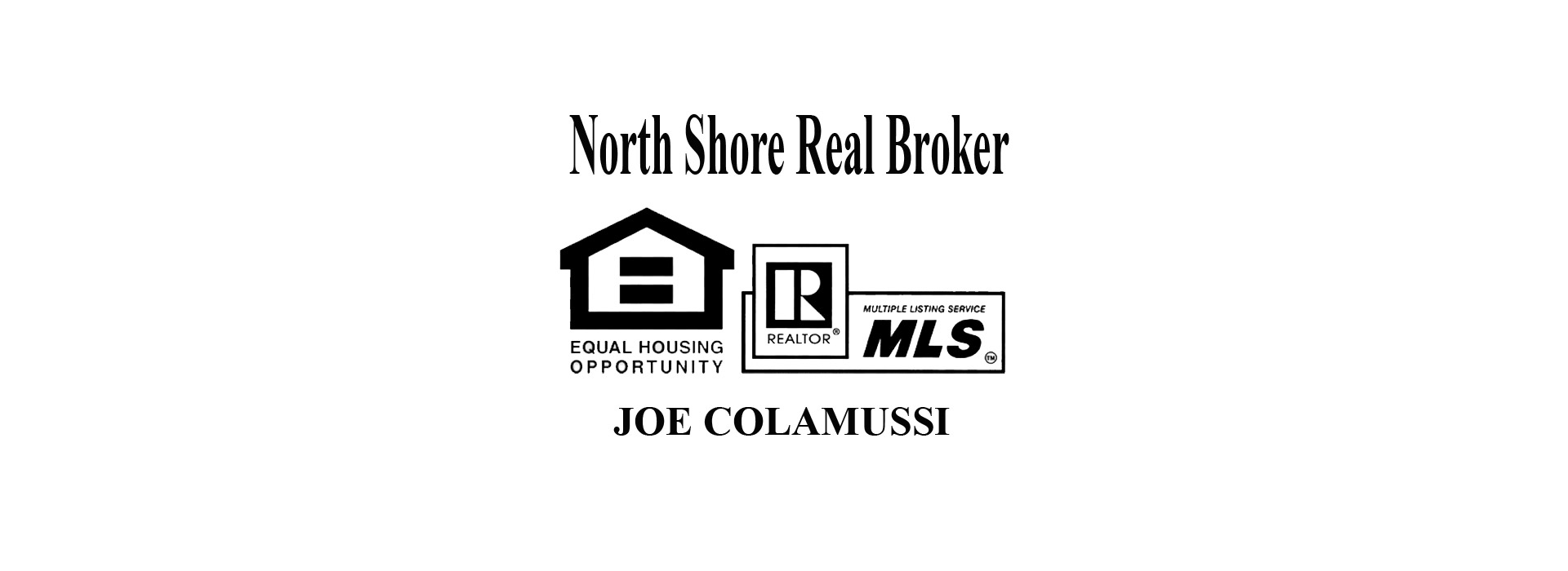 North Shore Real Broker | Joe Colamussi